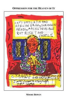 Paperback Oppression for the Heaven of It Book