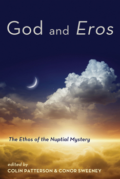 Paperback God and Eros: The Ethos of the Nuptial Mystery Book