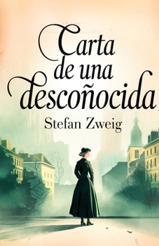 Carta de Una Desconocida (Spanish Edition)