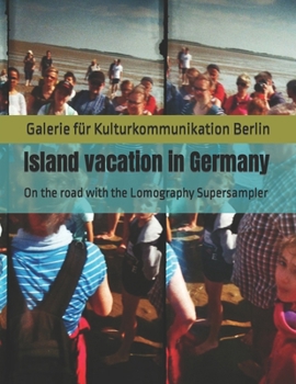 Paperback Island vacation in Germany: On the road with the Lomography Supersampler Book