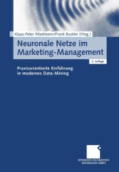 Paperback Neuronale Netze Im Marketing-Management: Praxisorientierte Einführung in Modernes Data-Mining [German] Book