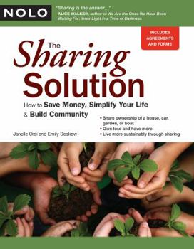 Paperback The Sharing Solution: How to Save Money, Simplify Your Life & Build Community Book