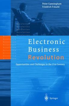 Paperback Electronic Business Revolution: Opportunities and Challenges in the 21st Century Book
