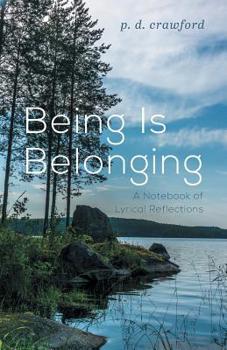 Paperback Being Is Belonging: A Notebook of Lyrical Reflections Book