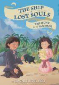 The Hunt for the Panther - Book #3 of the Ship of Lost Souls