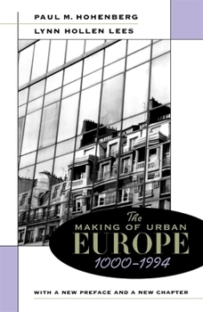 Paperback The Making of Urban Europe, 1000-1994: With a New Preface and a New Chapter Book