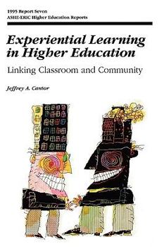 Paperback Experiential Learning in Higher Education: Linking Classroom and Community Book