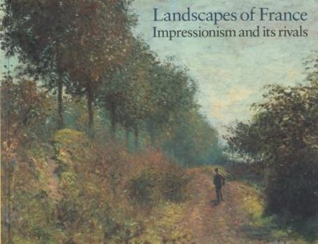Hardcover Landscapes of France: Impressionism and Its Rivals Book