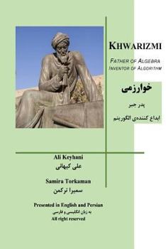 Paperback Khwarizmi Father of Algebra Inventor of Algorithm: History of Science in Iran Book