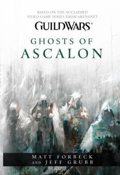 Guild Wars: Ghosts of Ascalon - Book #1 of the Guild Wars