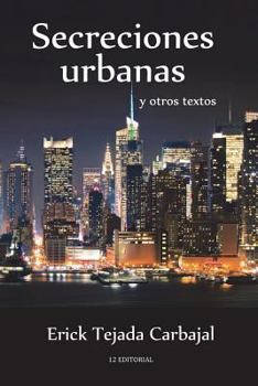 Paperback Secreciones urbanas y otros textos [Spanish] Book