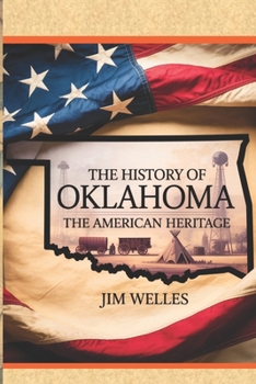 Paperback The History of Oklahoma: The American Heritage Book
