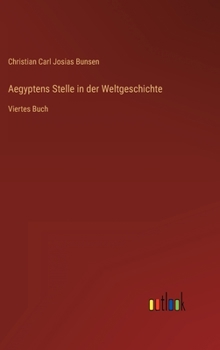 Aegyptens Stelle in der Weltgeschichte: Viertes Buch