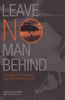 Hardcover Leave No Man Behind: The Saga of Combat Search and Rescue Book