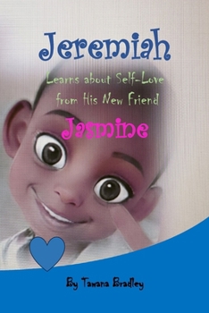 Paperback Jeremiah learns about Self-Love from His New Friend, Jasmine Book