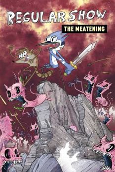 Regular Show Original Graphic Novel Vol. 5: The Meatening: The Meatening - Book  of the Regular Show