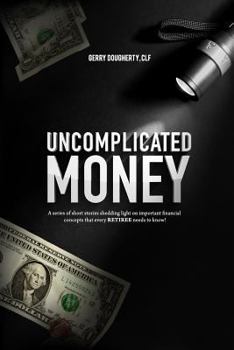 Paperback Uncomplicated Money: Retirement Is Within Reach Book