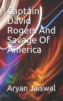 Paperback Captain David Rogers And Savage Of America Book