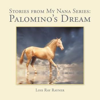 Paperback Stories from My Nana Series: Palomino's Dream Book