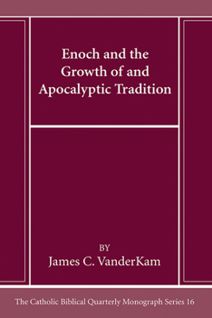 Paperback Enoch and the Growth of and Apocalyptic Tradition Book