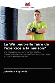 Paperback La Wii peut-elle faire de l'exercice à la maison? [French] Book