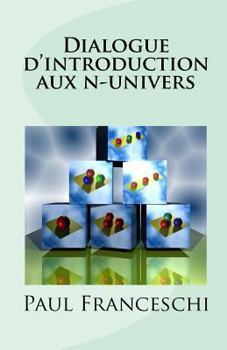Paperback Dialogue d'introduction aux n-univers [French] Book
