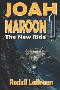 Paperback Joah Maroon 1: The New Ride - a sexy sci-fi thriller Book