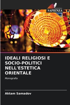 Paperback Ideali Religiosi E Socio-Politici Nell'estetica Orientale [Italian] Book