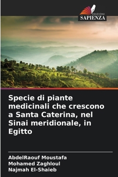 Specie di piante medicinali che crescono a Santa Caterina, nel Sinai meridionale, in Egitto (Italian Edition)