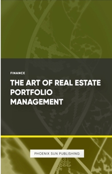 Paperback The Art of Real Estate Portfolio Management Book