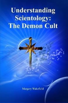 Paperback Understanding Scientology: The Demon Cult Book