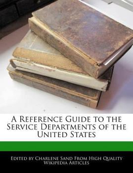 A Reference Guide to the Service Departments of the United States