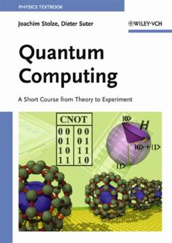 Paperback Quantum Computing: A Short Course from Theory to Experiment Book