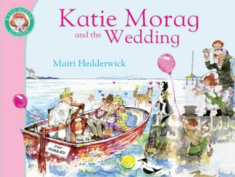 Katie Morag and the Wedding (Red Fox Picture Books) - Book #6 of the Katie Morag