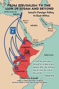 Paperback From Jerusalem to the Lion of Judah and Beyond: Israel's Foreign Policy in East Africa Book