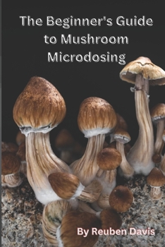 Paperback The Beginner's Guide to Mushroom Microdosing Book