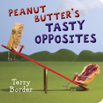 Board book Peanut Butter's Tasty Opposites Book