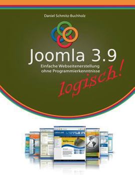 Paperback Joomla 3.9 logisch!: Einfache Webseitenerstellung ohne Programmierkenntnisse [German] Book