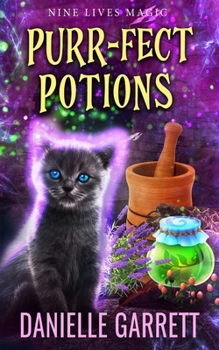 Purr-fect Potions: A Nine Lives Magic Mystery - Book #4 of the Nine Lives Magic