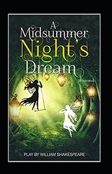 Paperback A Midsummer Night's Dream (Illustrated) Book