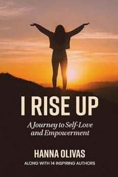 I Rise Up: A Journey to Self-Love and Empowerment