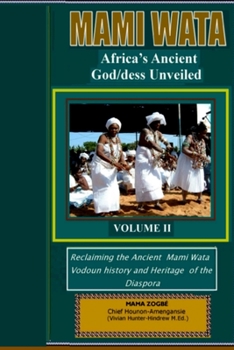 Paperback Mami Wata: Africa's Ancient God/dess Unveiled Vol. II Book