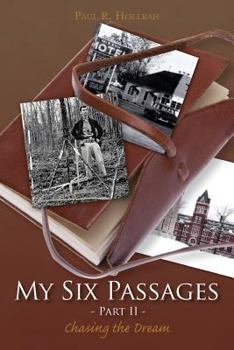 My Six Passages - Part II -: Chasing the Dream