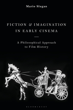 Paperback Fiction and Imagination in Early Cinema: A Philosophical Approach to Film History Book