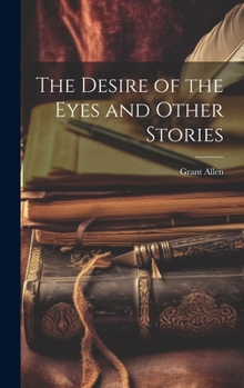Hardcover The Desire of the Eyes and Other Stories Book