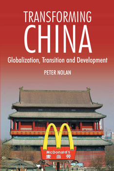 Hardcover Transforming China: Globalization, Transition and Development Book