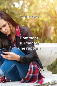 Paperback Comment surmonter une rupture [French] Book
