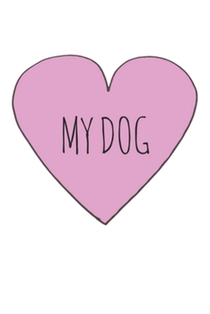 I Love My Dog Notebook, 6x9 Inch, 100 Page, Blank Lined, College Ruled Journal