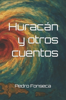 Huracán y otros cuentos (Spanish Edition)
