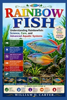 Paperback Rainbow Fish: Understanding Rainbowfish: Science, Care, and Advanced Aquatic Systems Book